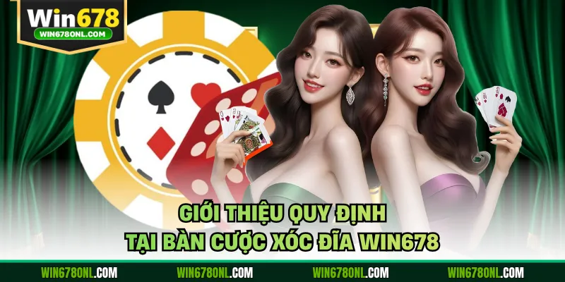 Xóc Đĩa Win678 - Bí Quyết Làm Chủ Bàn Cược Mỗi Ngày 2 Giới thiệu quy định tại bàn cược xóc đĩa WIN678