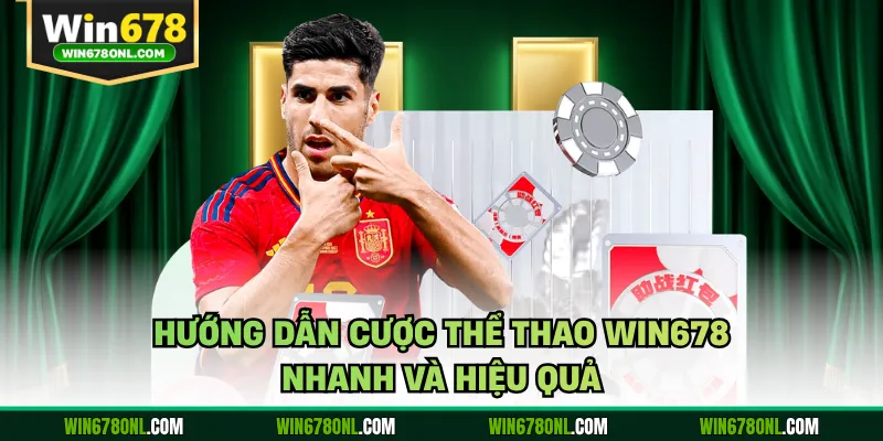 Thể Thao WIN678 - Cập Nhật Kèo Nhanh Chuẩn Từng Phút 1 Hướng dẫn cược thể thao WIN678 nhanh và hiệu quả