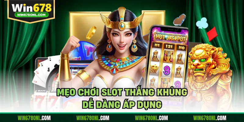 Pragmatic Play WIN678 - Kho Game Quốc Tế Đa Dạng và Hấp Dẫn 4 Mẹo chơi slot thắng khủng dễ dàng áp dụng