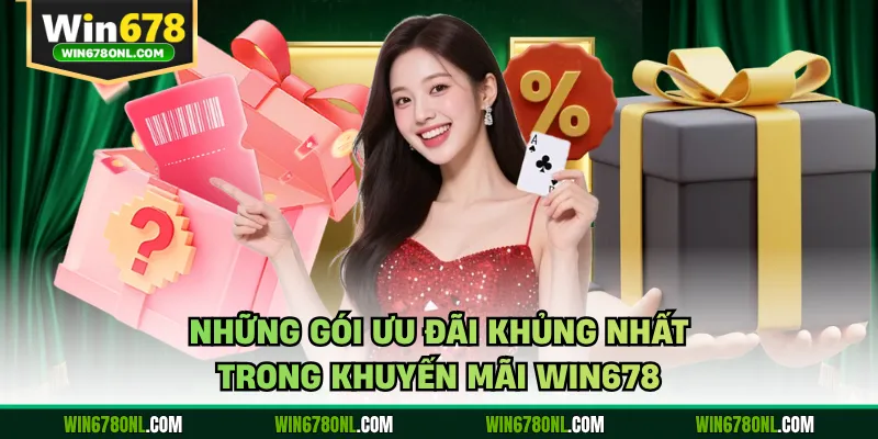 Khuyến Mãi Win678 - Cơ Hội Tăng Vốn Cược Miễn Phí Ngay 2 Những gói ưu đãi khủng nhất trong khuyến mãi WIN678