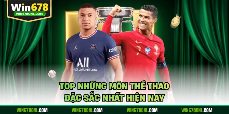Thể Thao WIN678 - Cập Nhật Kèo Nhanh Chuẩn Từng Phút 3 Top những môn thể thao đặc sắc nhất hiện nay